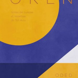 Oren, Notes de cuisine et recettes de Tel-Aviv