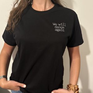 Tee Shirt noir Brodé " We Will Dance Again "